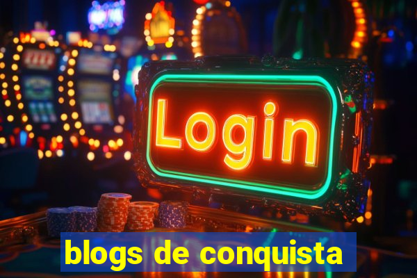 blogs de conquista